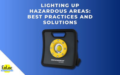 Lighting Up Hazardous Areas: Best Practices and Solutions